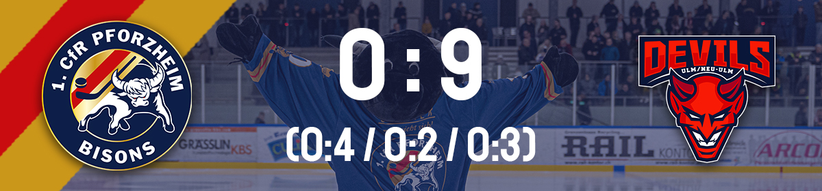 Spielergebnis Pforzheim Bisons vs Devils Ulm – 0:9