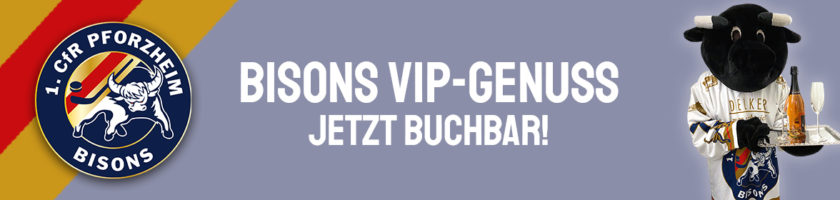 VIP-Genuss bei den Bisons