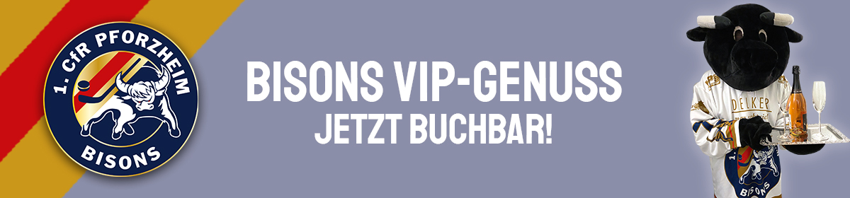 VIP-Genuss bei den Bisons